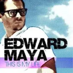 Обложка Edward Maya - This is my life (radio edit)