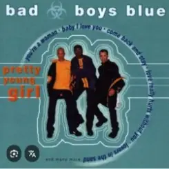 Bad Boys Blue - Pretty Young Girl слушать онлайн