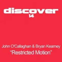 Обложка John O'Callaghan And Bryan Kearney - Restricted Motion (Original Mix)