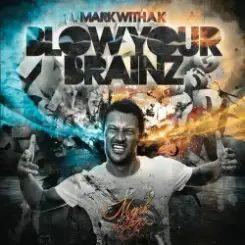 Обложка Mark With A K - Blow Your Brainz