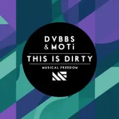 Обложка DVBBS & MOTi - This Is Dirty (Original Mix)