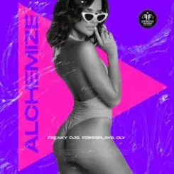 Обложка Freaky DJs feat. Pressplays & Oly - Alchemize