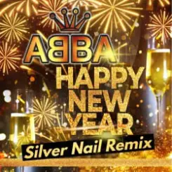 ABBA - Happy New Year 2025 (Silver Nail Remix) слушать онлайн