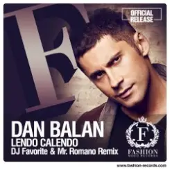 Обложка Dan Balan feat. Tany Vander & Brasco - Lendo Calendo (DJ Favorite & Mr. Romano Official Radio Edit)