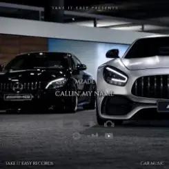 Mzade - Callin' My Name слушать онлайн