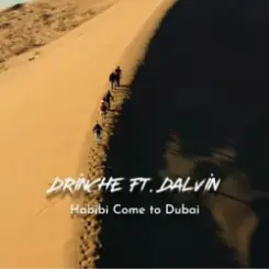 Обложка Drinche & Dalvin - Habibi Come to Dubai