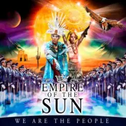 Empire Of The Sun - We Are The People слушать онлайн