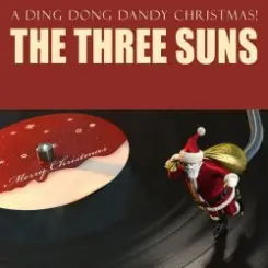 Обложка The Three Suns - Ding dong dandy Christmas