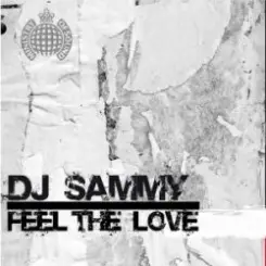 Обложка DJ Sammy - Feel the love (radio edit)