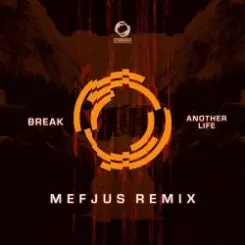 Обложка Break - Another Life (Mefjus Remix)