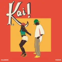 Обложка Olamide & Wizkid - Kai!