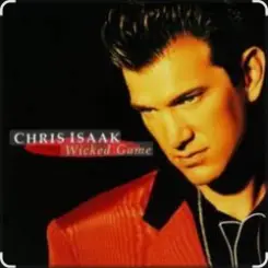 Chris Isaak - Wicked Game слушать онлайн