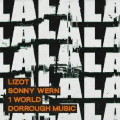 LIZOT & Sonny Wern & 1 World & Dorrough Music - LA LA LA слушать онлайн