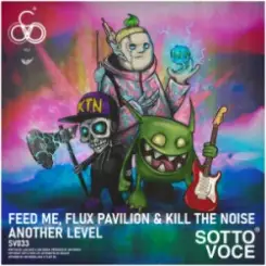 Обложка Feed Me & Flux Pavilion & Kill The Noise - Another Level