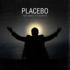 Placebo - For What It's Worth слушать онлайн