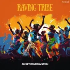 Обложка Alexey Romeo & Savin - Raving Tribe (Original Mix)