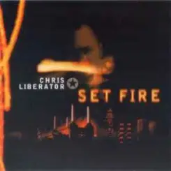 Chris Liberator - Set Fire слушать онлайн