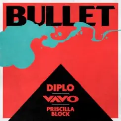 Diplo & VAVO & Priscilla Block - Bullet слушать онлайн