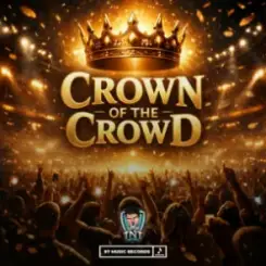 TNT Records - Crown Of The Crowd слушать онлайн