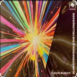Обложка Alan Fitzpatrick & The YellowHeads - Neon Burst