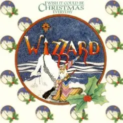 Обложка Wizzard - I Wish It Could Be Christmas Everyday