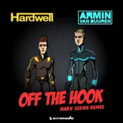 Обложка Hardwell & Armin van Buuren - Off The Hook (Mark Sixma Remix)