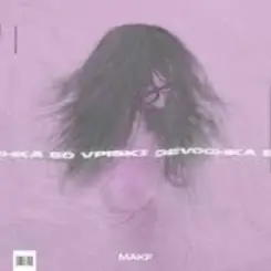 Обложка MAKF - Девочка со вписки