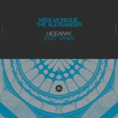 Miss Monique & The Alexsander feat. Vania - Hideaway слушать онлайн