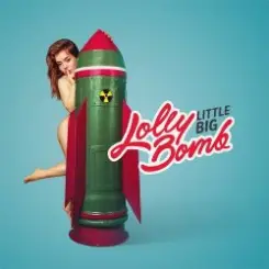 Little Big - Lolly Bomb слушать онлайн