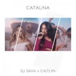 Обложка Dj Sava & Caitlyn - Catalina