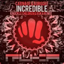 Carnage & Borgore - Incredible (Original Mix) слушать онлайн
