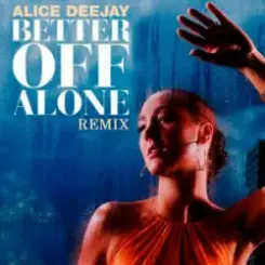 Обложка Alice Deejay - Better Off Alone (Bass Surrender Hardstyle Remix)