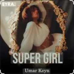 Umar Keyn - Super Girl слушать онлайн