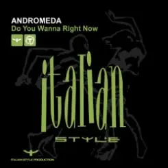 Обложка Andromeda - Do You Wanna Right Now (Extended Mix)