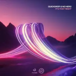 Обложка Quickdrop & No Hero - It's That Night