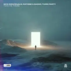 Sick Individuals & Matisse & Sadko & Third Party - Take Me There слушать онлайн