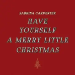 Sabrina Carpenter - Have Yourself a Merry Little Christmas слушать онлайн