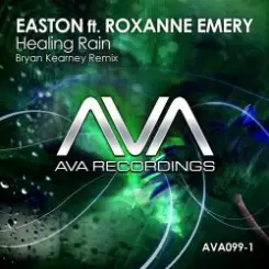 Обложка Easton feat Roxanne Emery - Healing rain (Bryan Kearney Remix)