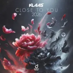 Klaas - Close to You 2026 слушать онлайн
