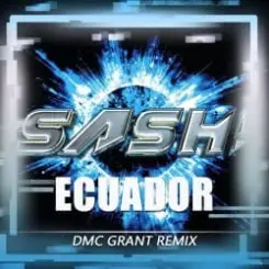 Обложка Sash! - Ecuador (Dmc Grant Radio Remix)