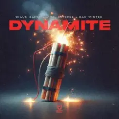 Обложка Shaun Baker & Mr. Explode & Dan Winter - Dynamite