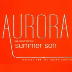 Aurora & Lizzy Pattinson - Summer Son (Radio edit) слушать онлайн