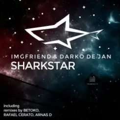 IMGFriend, Darko De Jan - Sharkstar (Rafael Cerato Remix) слушать онлайн