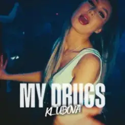 Обложка KLUBOVA - MY DRUGS
