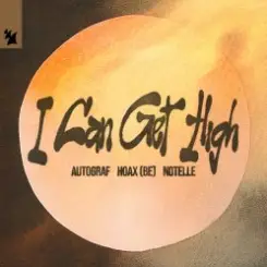 Autograf & Hoax (BE) & Notelle - I Can Get High слушать онлайн