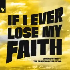 Simone Vitullo & The Scumfrog & Sting - If I Ever Lose My Faith слушать онлайн