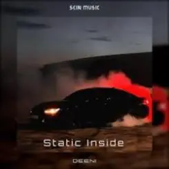 DEENI - Static Inside слушать онлайн