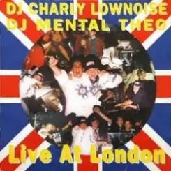 Обложка Charly Lownoise & Mental Theo - Live At London (Radio Dub)