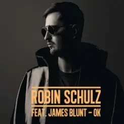 Обложка Robin Schulz feat. James Blunt - OK