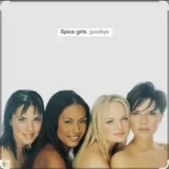 Spice Girls - Goodbye слушать онлайн